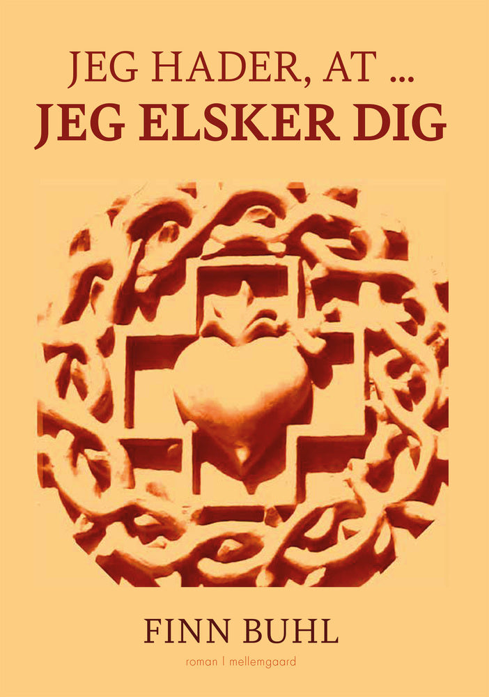 JEG HADER, AT ... JEG ELSKER DIG