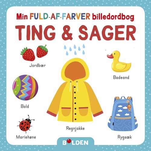 Min fuld-af-farver billedordbog: Ting og sager – billedbog til børn