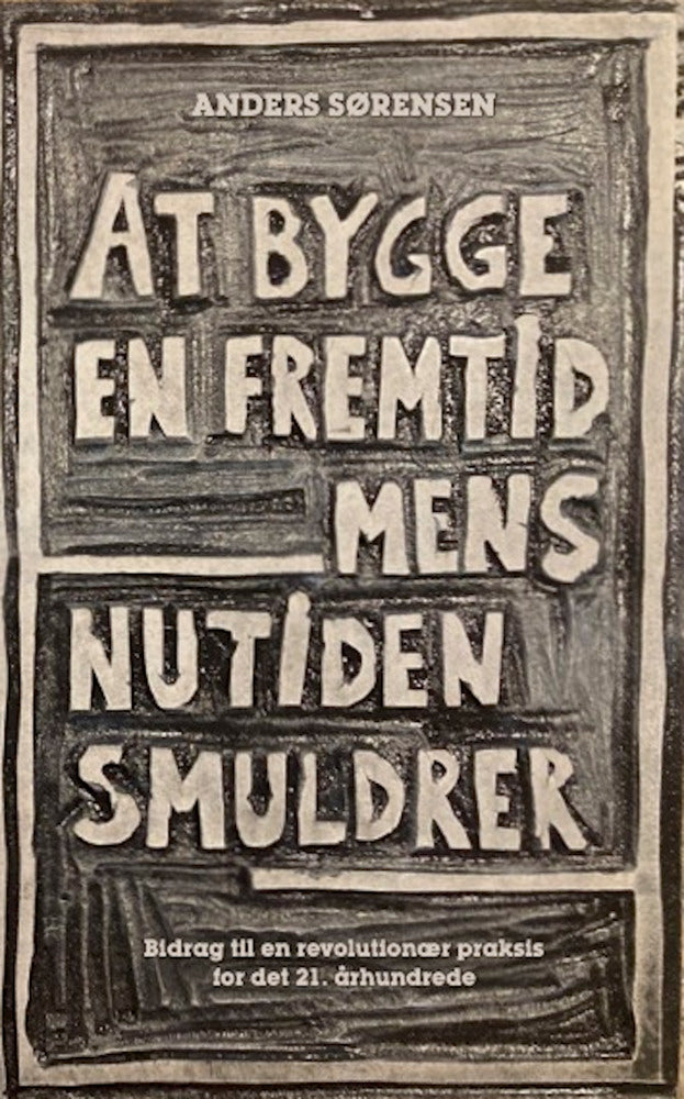 At bygge en fremtid mens nutiden smuldrer