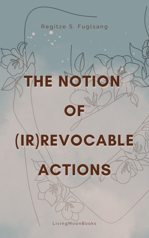 The Notion of (Ir)Revocable Actions