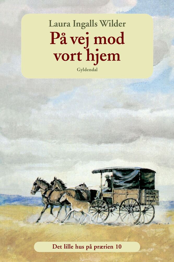 Det lille hus på prærien 10 - På vej mod vort hjem