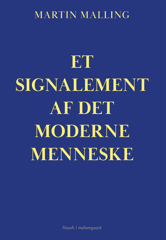 ET SIGNALEMENT AF DET MODERNE MENNESKE