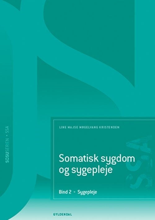 Somatisk sygdom og sygepleje. Bind 2. Sygepleje (SSA)