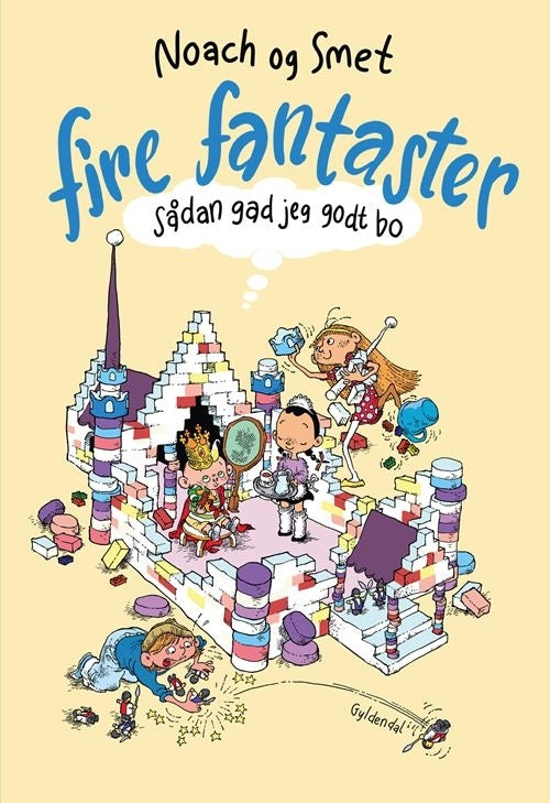 Fire fantaster - Sådan gad jeg godt bo
