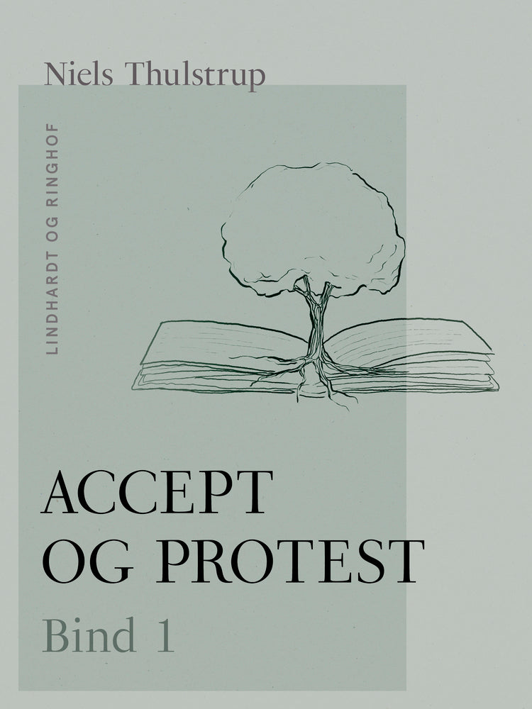 Accept og protest. Bind 1