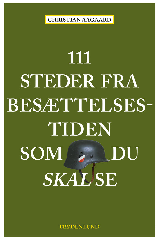 111 steder fra besættelsestiden som du skal se