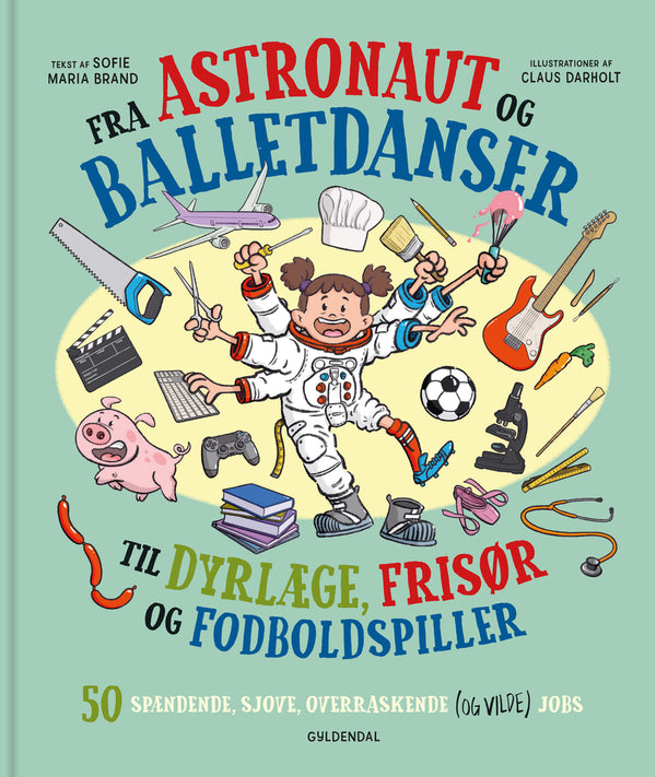 Fra astronaut og balletdanser til dyrlæge, frisør og fodboldspiller – bog til 7-årige