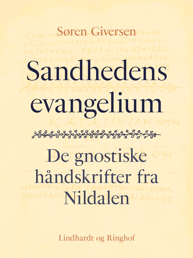 Sandhedens evangelium. De gnostiske håndskrifter fra Nildalen