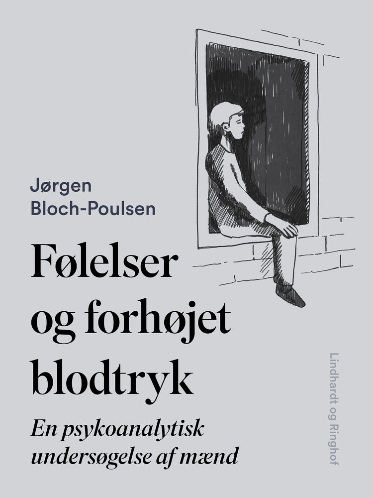 Følelser og forhøjet blodtryk. En psykoanalytisk undersøgelse af mænd