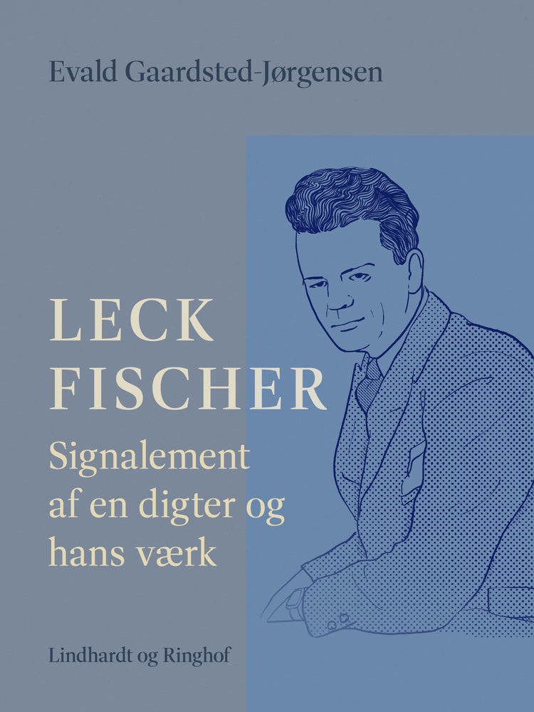 Leck Fischer: Signalement af en digter og hans værk