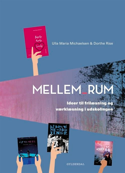 Mellem_rum. Ideer til frilæsning og værklæsning i udskolingen