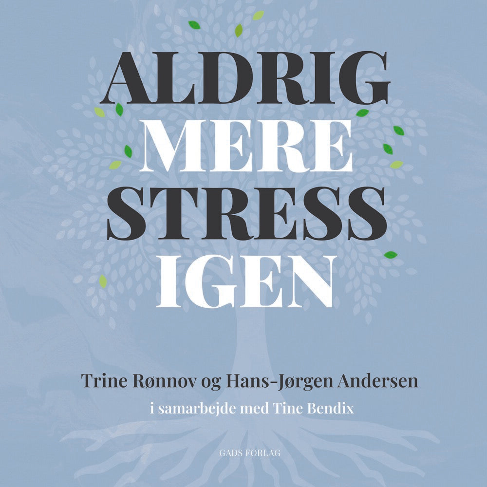 Aldrig mere stress igen