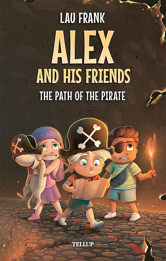Alex and His Friends #1: The Path of the Pirate - Alex and His Friends