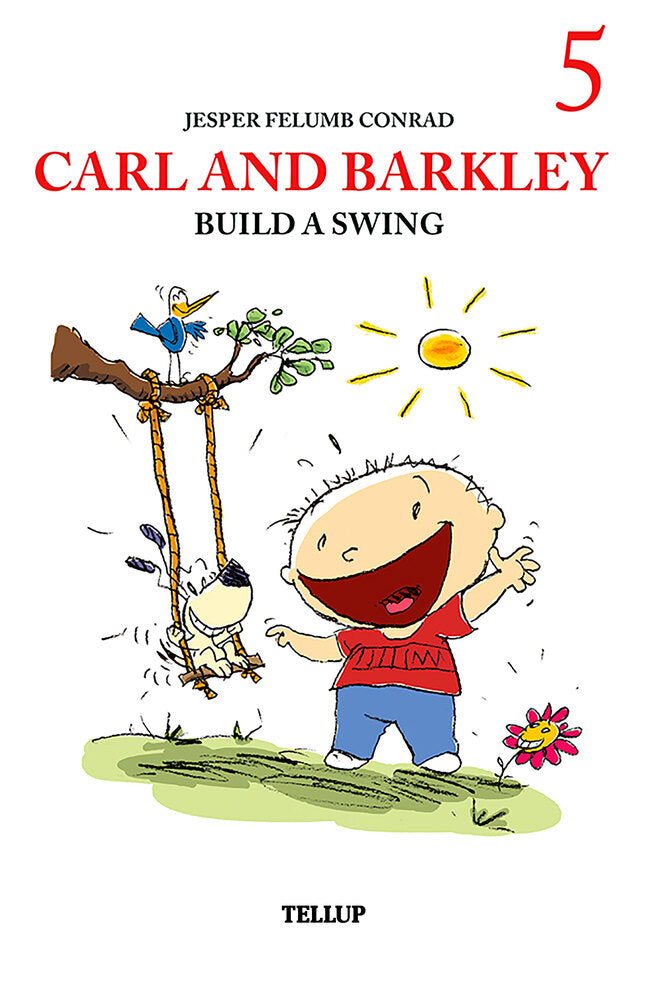 Carl and Barkley #5: Carl and Barkley Build a Swing - Carl and Barkley