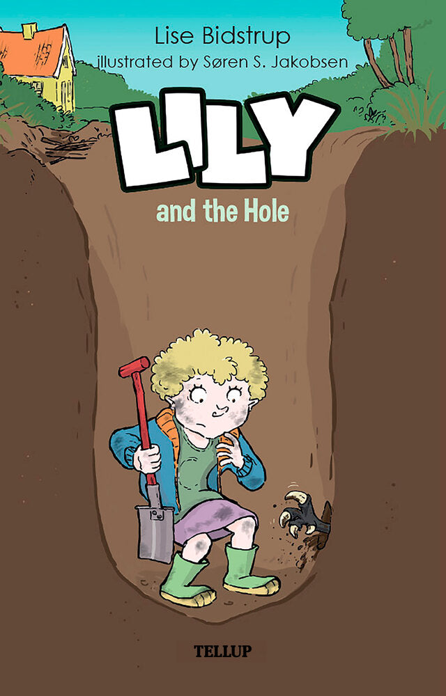 Lily #3: Lily and the Hole - Lily