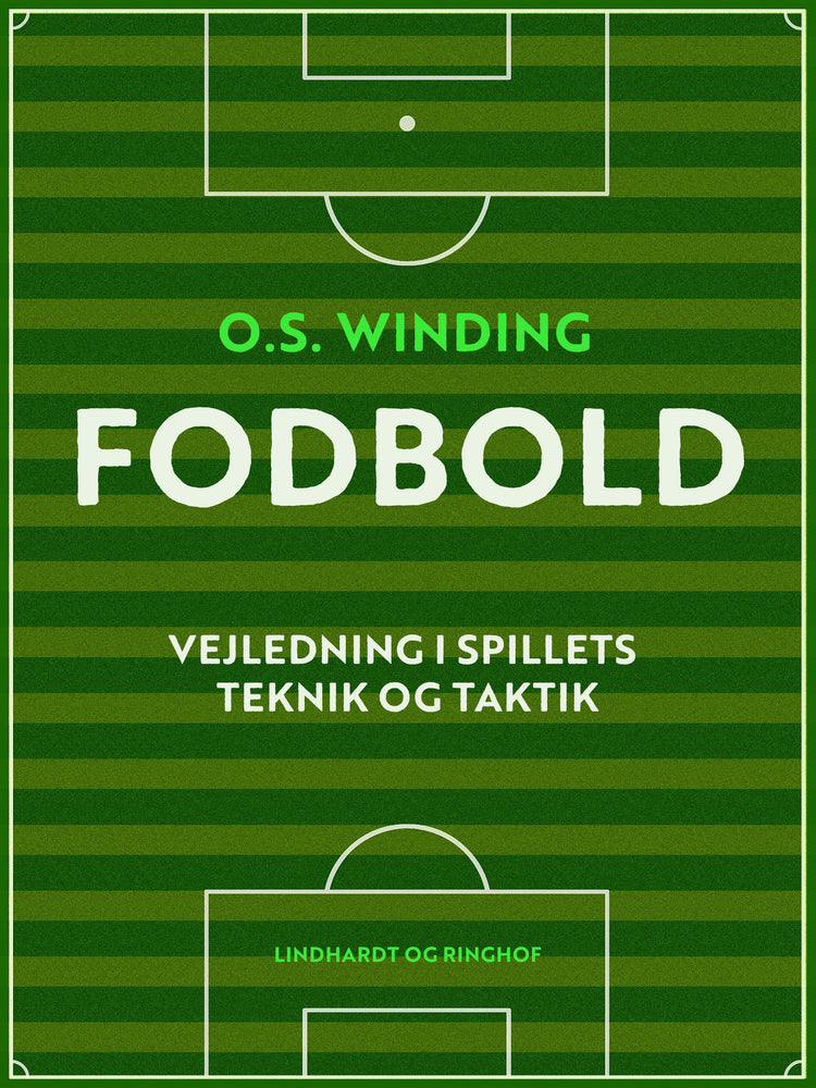 Fodbold. Vejledning i spillets teknik og taktik