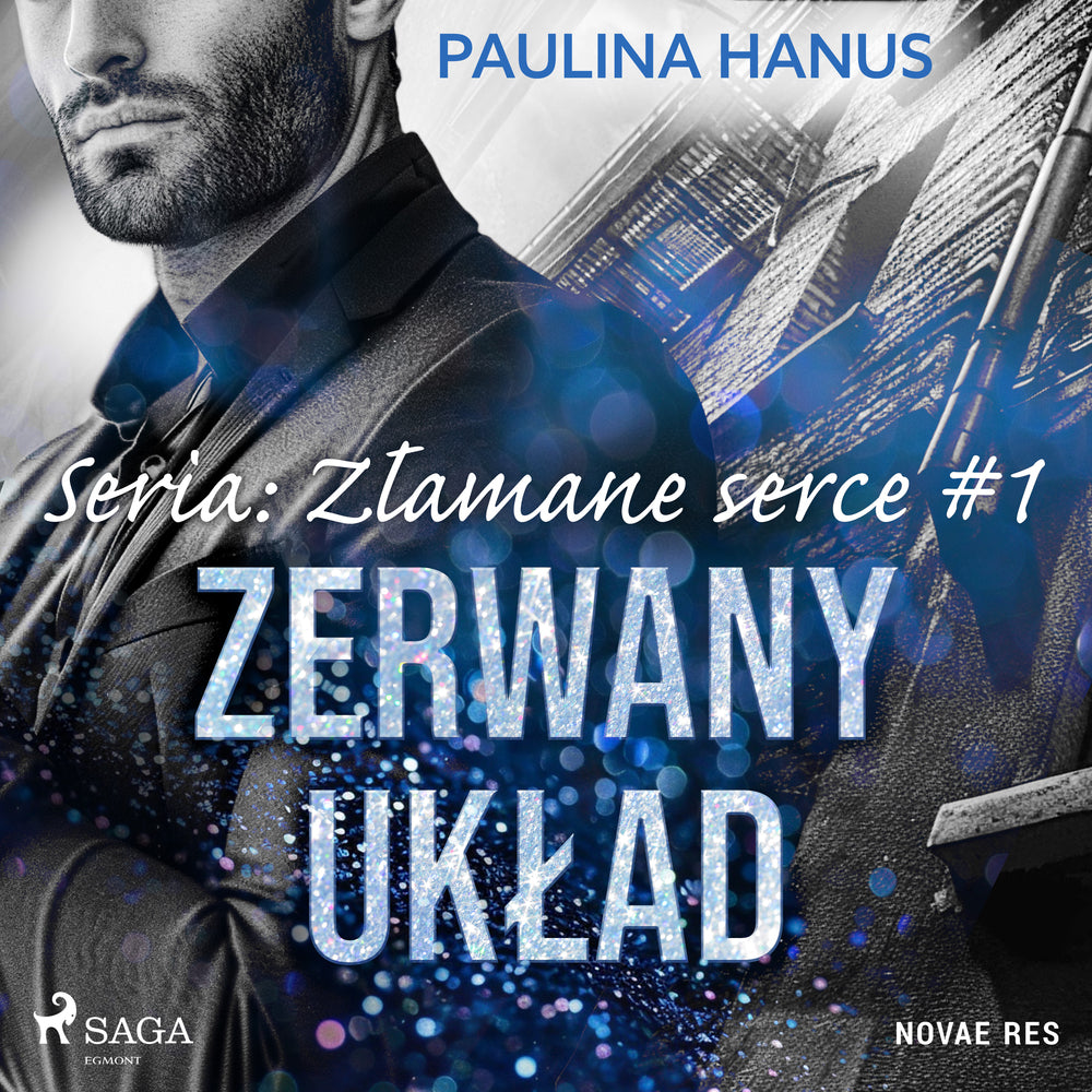 Zerwany układ. Seria: Złamane serce #1 - Zerwany układ. Seria: Złamane serce