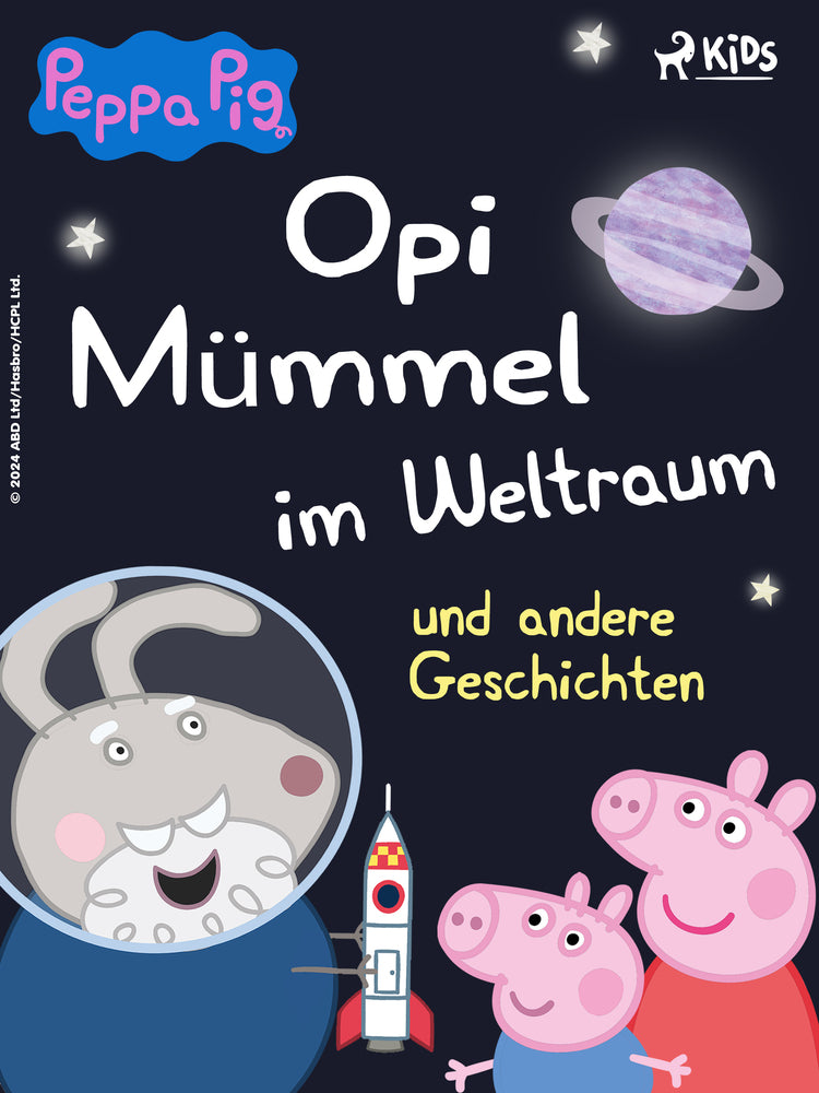 Peppa Wutz – Opi Mümmel im Weltraum und andere Geschichten