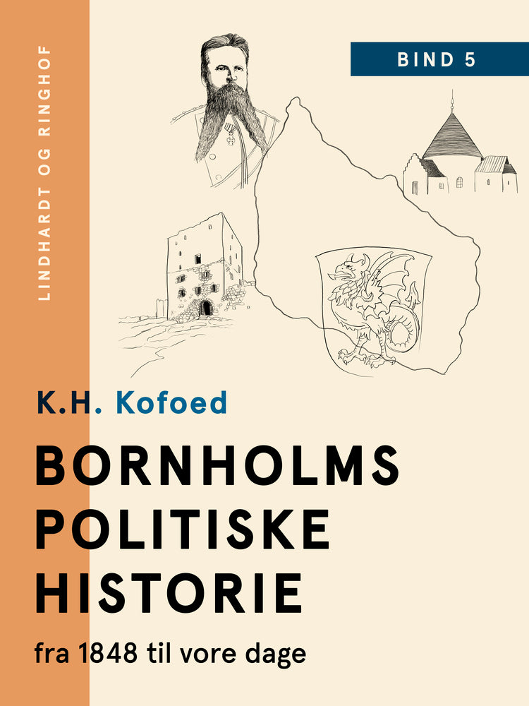 Bornholms politiske historie fra 1848 til vore dage. Bind 5