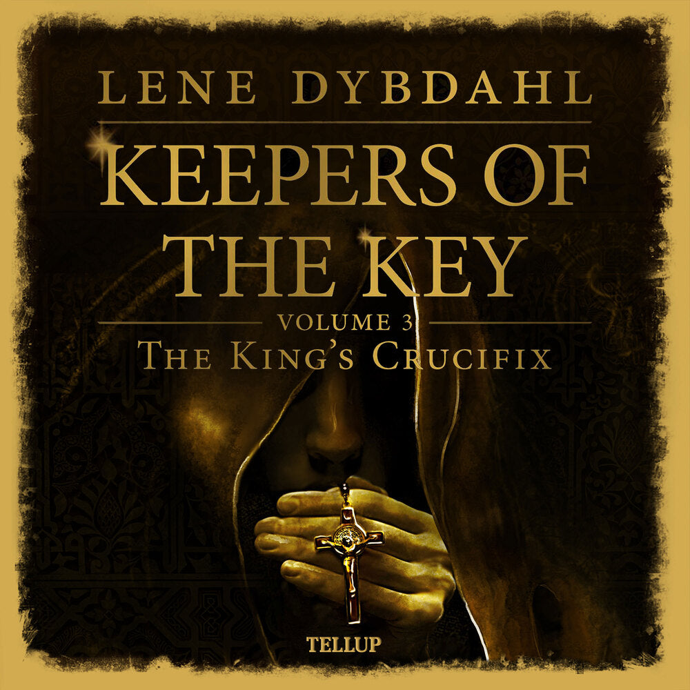 Keepers of the Key #3: The King’s Crucifix - Keepers of the Key