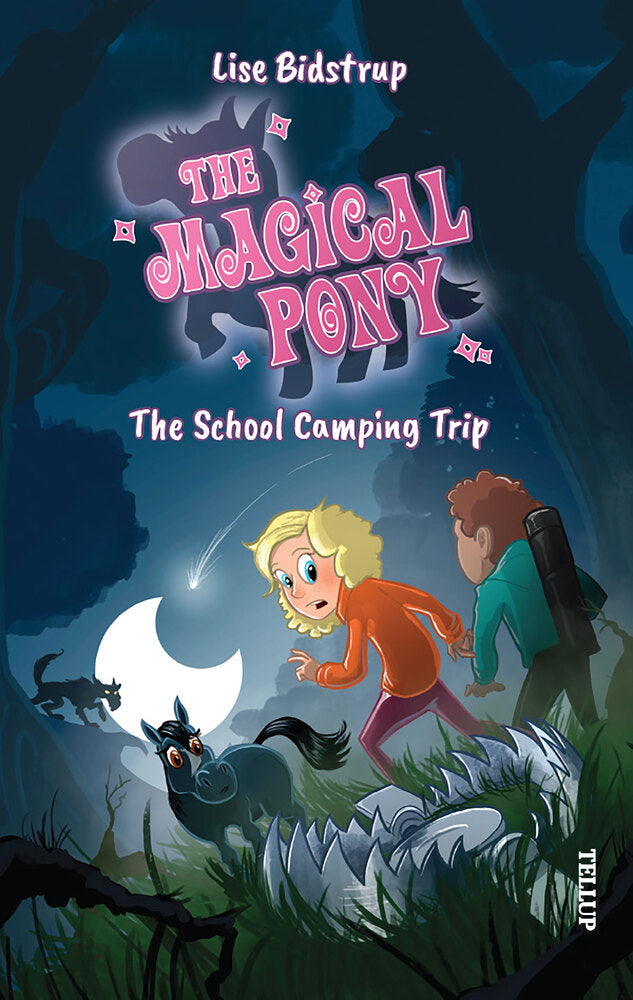 The Magical Pony #4: The School Camping Trip - The Magical Pony