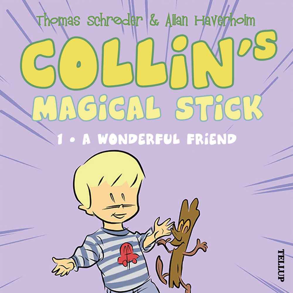 Collin’s Magical Stick #1: A Wonderful Friend - Collin’s Magical Stick