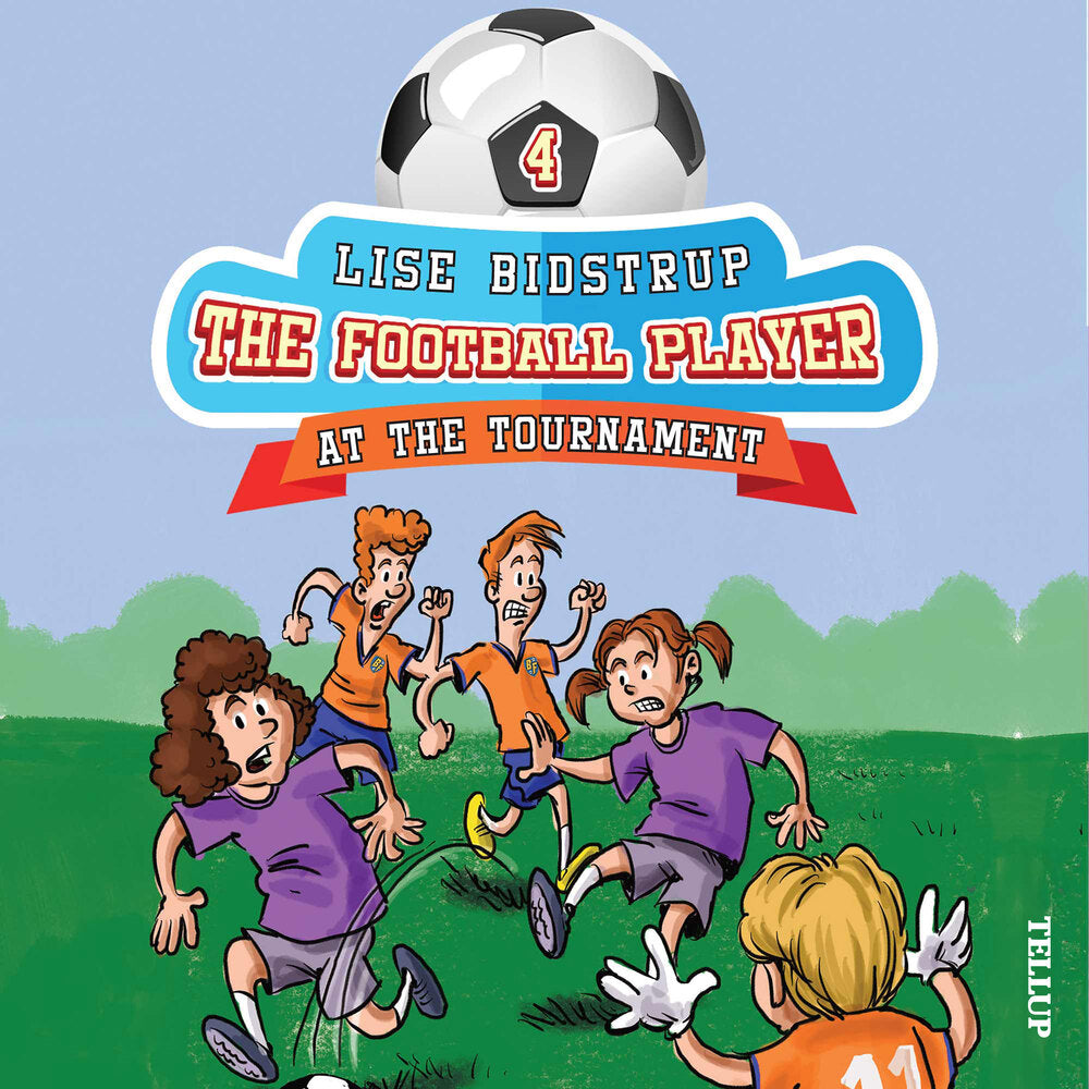 The Football Team #4: At the Tournament - The Football Team