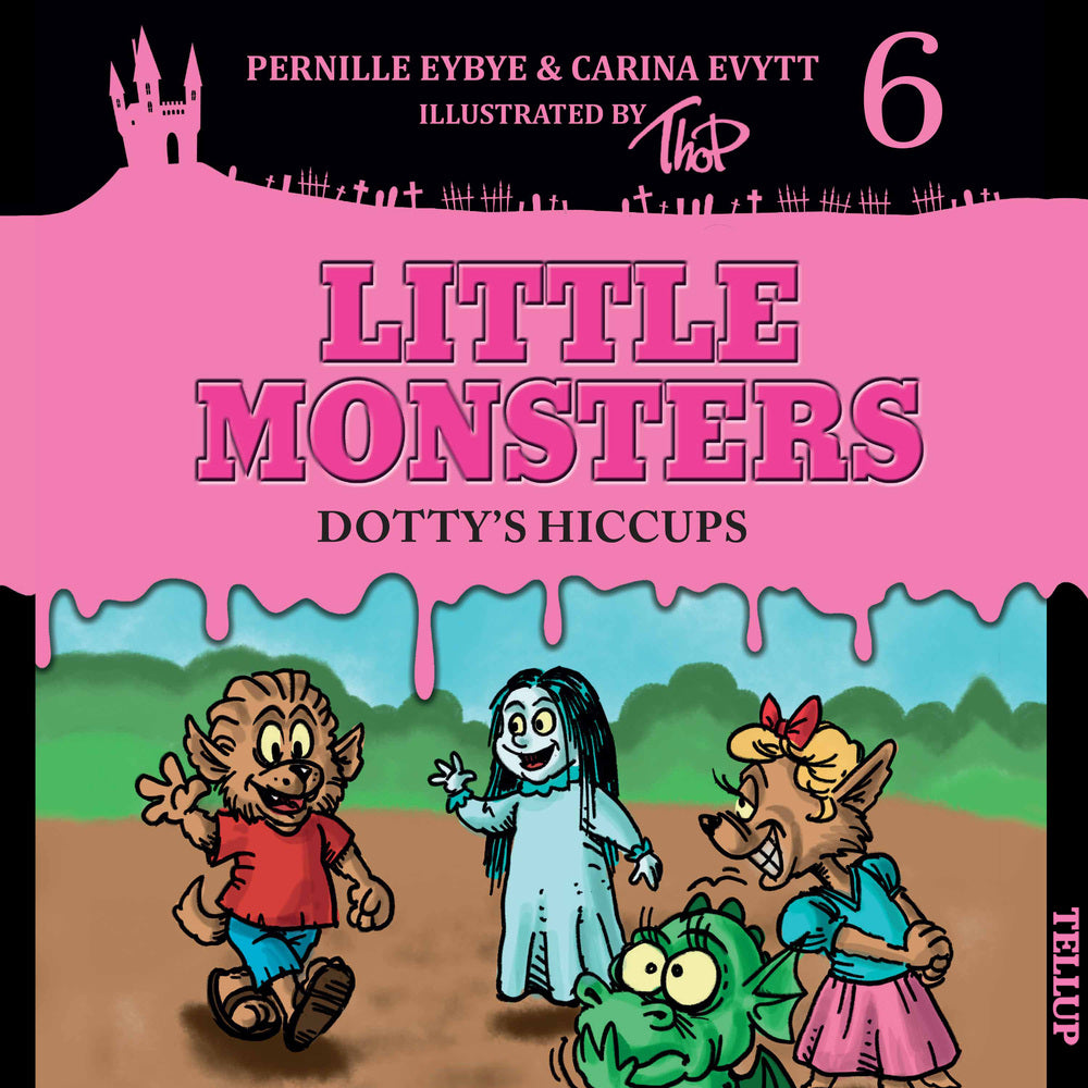 Little Monsters #6: Dotty’s Hiccups - Little Monsters