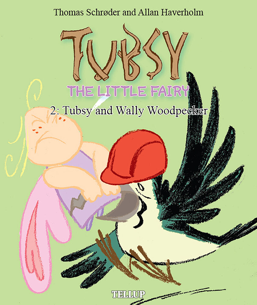 Tubsy - the Little Fairy #2: Tubsy and Wally Woodpecker - Tubsy - the Little Fairy