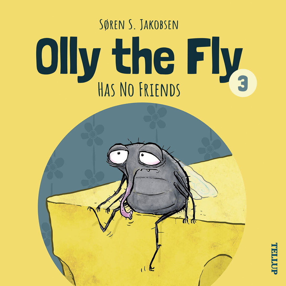 Olly the Fly #3: Olly the Fly Has No Friends - Olly the Fly