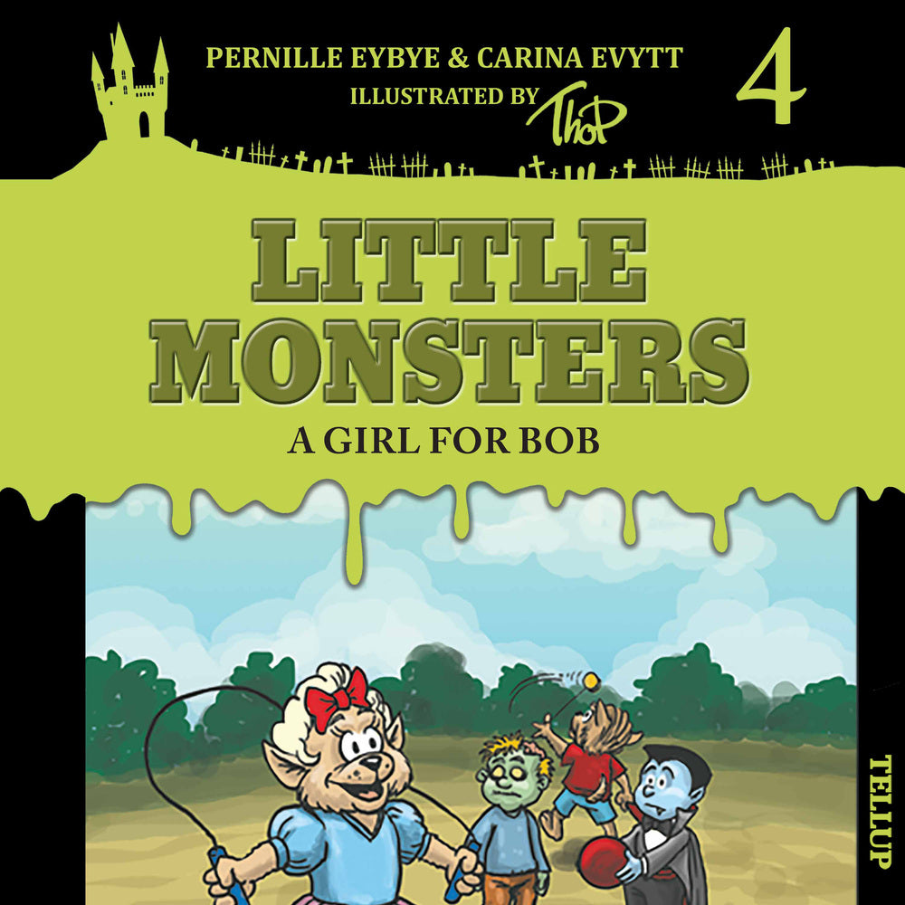 Little Monsters #4: A Girl for Bob - Little Monsters