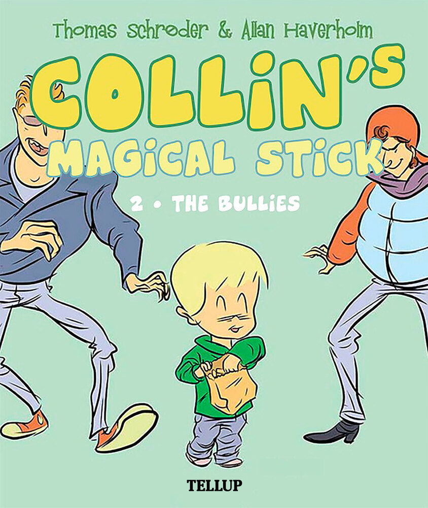 Collin’s Magical Stick #2: The Bullies - Collin’s Magical Stick