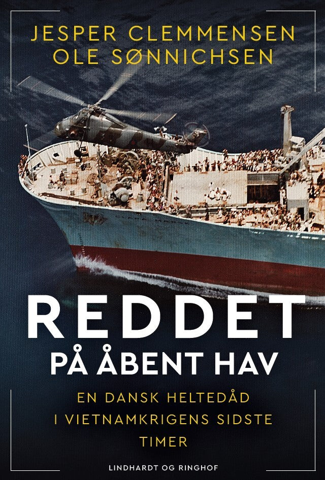Reddet på åbent hav - En dansk heltedåd i Vietnamkrigens sidste timer