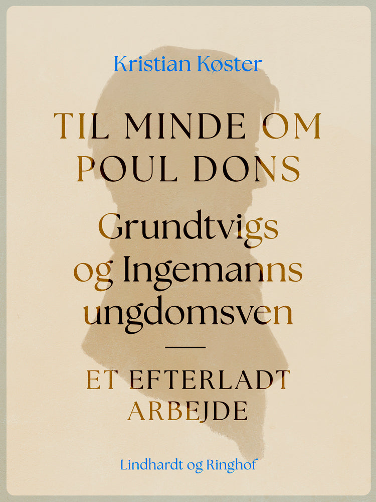 Til minde om Poul Dons, Grundtvigs og Ingemanns ungdomsven. Et efterladt arbejde