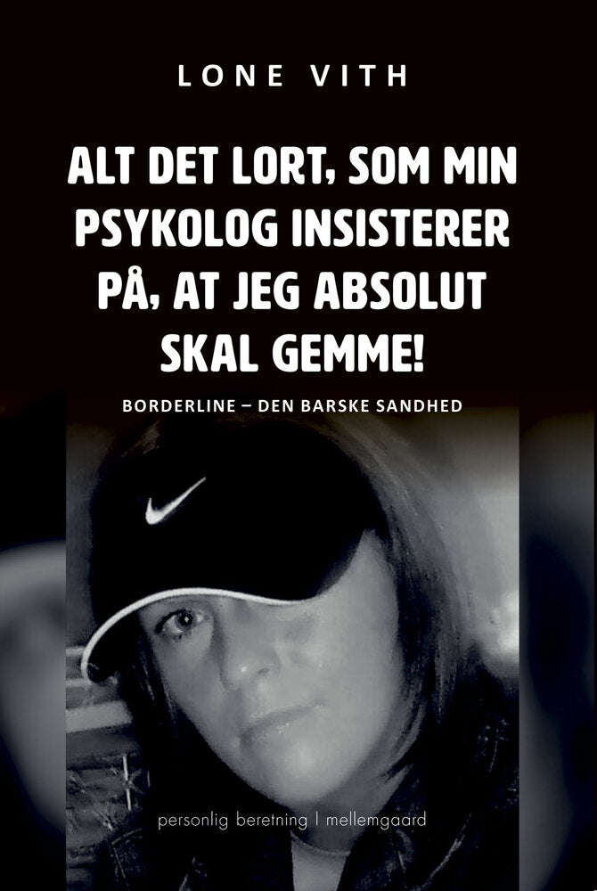 Alt det lort, som min psykolog insisterer på, at jeg absolut skal gemme!