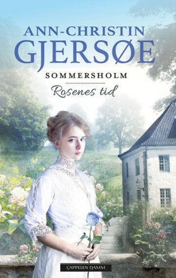 Sommersholm 6: Rosernes tid