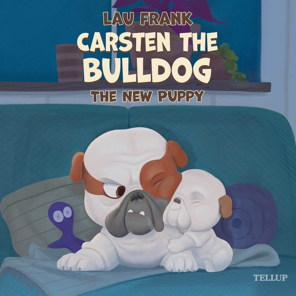 Carsten the Bulldog #3: The New Puppy - Carsten the Bulldog