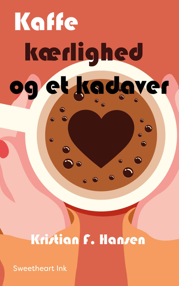 Kaffe kærlighed og et kadaver
