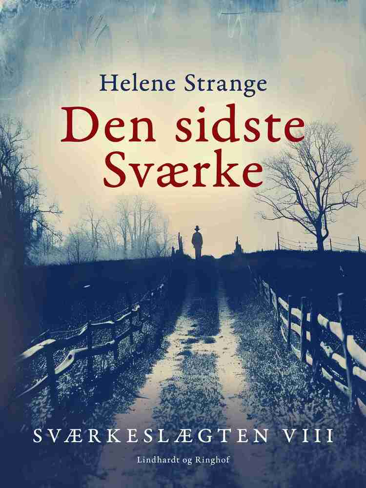 Sværkeslægten. 8. Den sidste Sværke