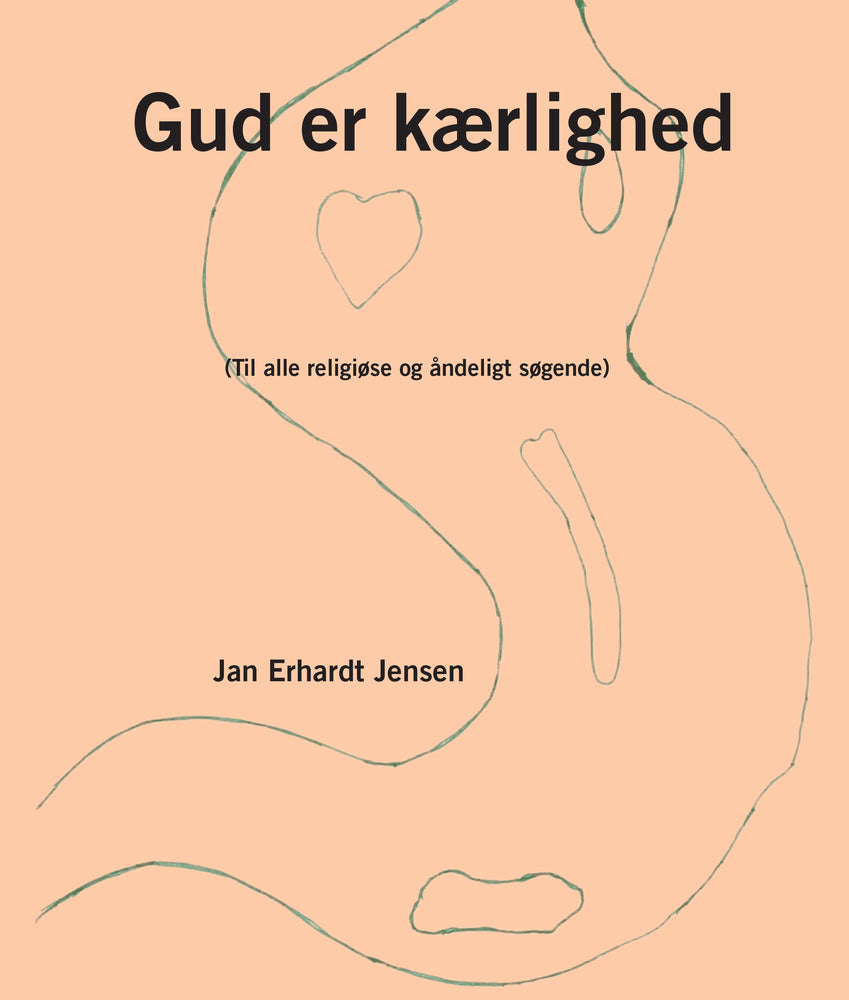 Gud er kærlighed (Til alle religiøse og åndeligt søgende)