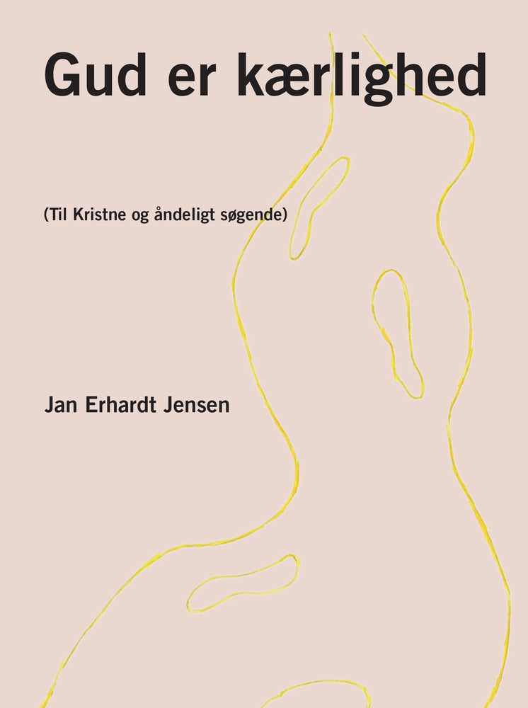 Gud er kærlighed - (Til Kristne og åndeligt søgende)
