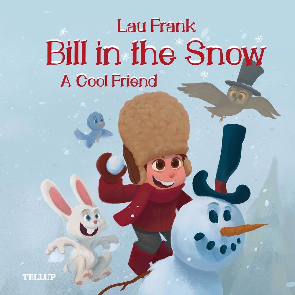 Bill in the Snow #1: A Cool Friend - Bill in the Snow