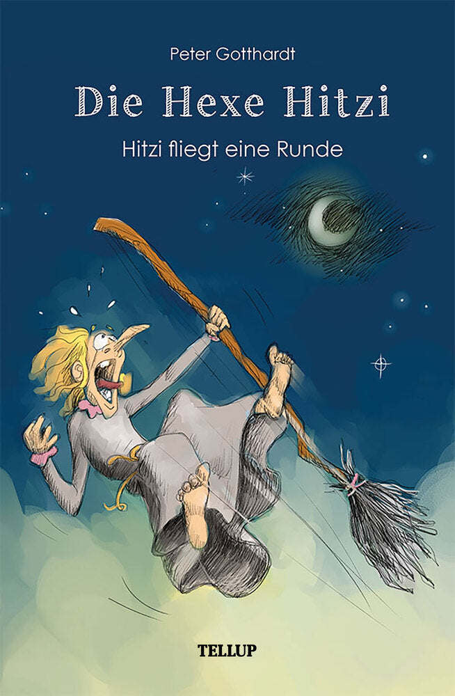 Die Hexe Hitzi #4: Hitzi fliegt eine Runde - Die Hexe Hitzi