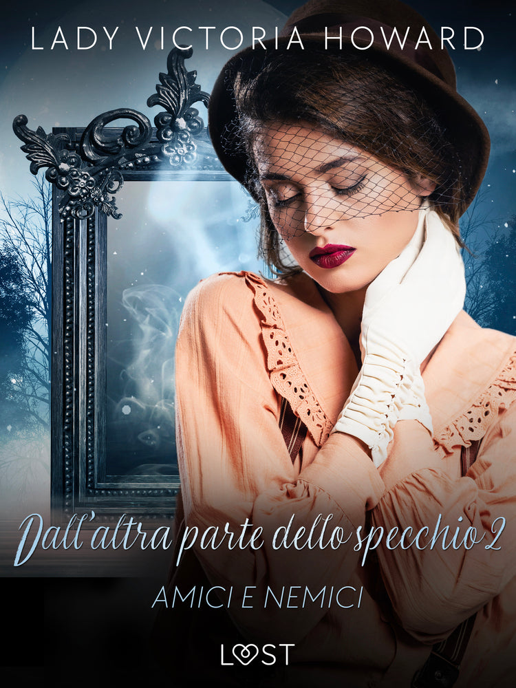 Dall’altra parte dello specchio 2: Amici e nemici – racconto erotico
