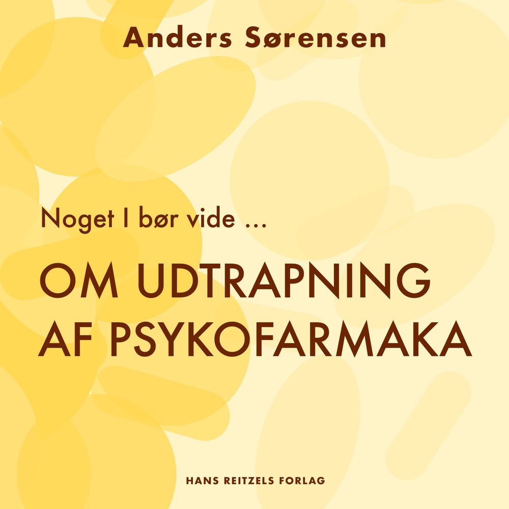 Noget I bør vide ... Om udtrapning af psykofarmaka