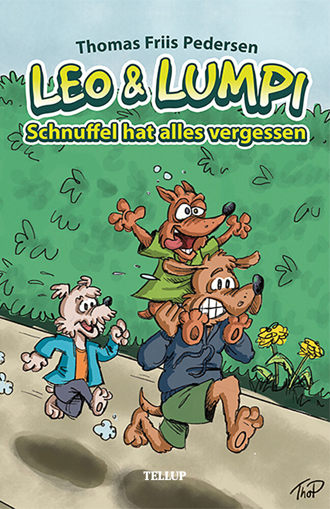 Leo und Lumpi #3: Schnuffel hat alles vergessen - Leo und Lumpi