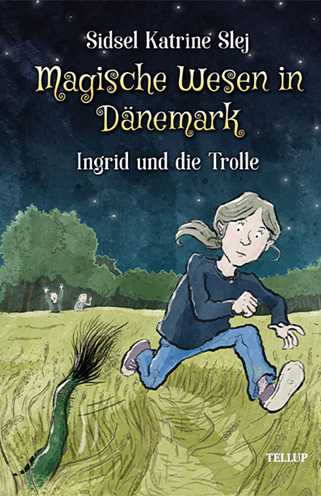 Magische Wesen in Dänemark #1: Ingrid und die Trolle - Magische Wesen in Dänemark