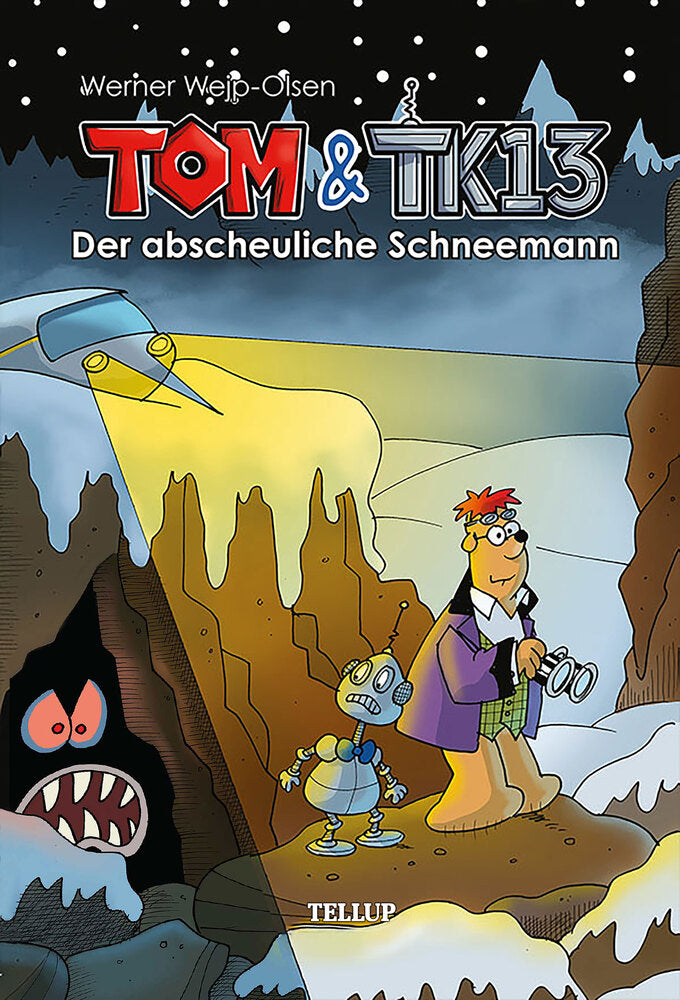 Tom & TK13 #3: Der abscheuliche Schneemann - Tom & TK13