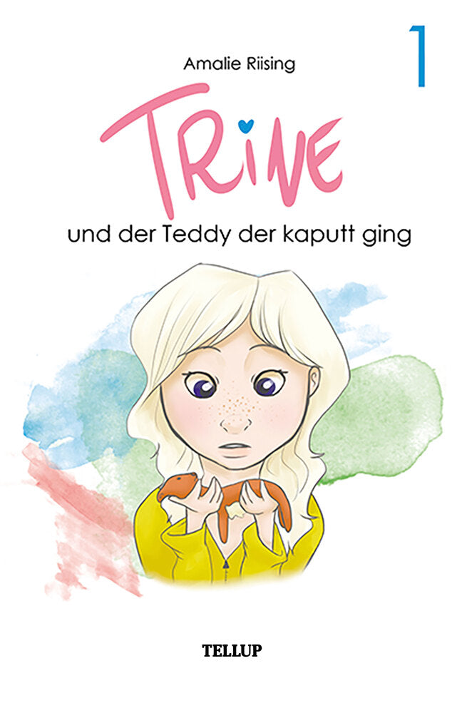 Trine #1: Trine und der Teddy der kaputt ging - Trine