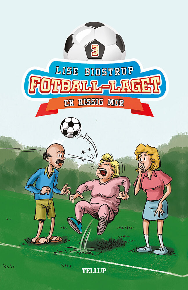Fotball-laget #3: En hissig mor - Fotball-laget